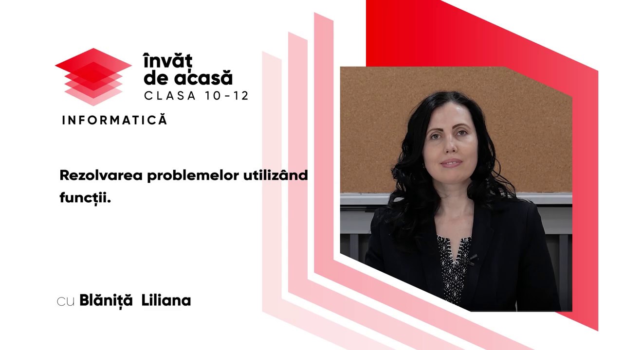Informatica; cl.XI, "Rezolvarea problemelor utilizând funcții"