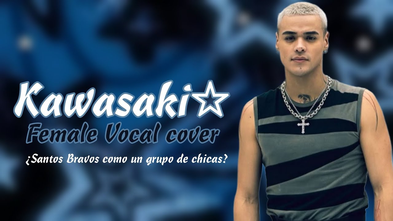 [ Vocal Cover ] // Santos Bravos - Kawasaki // by Selma