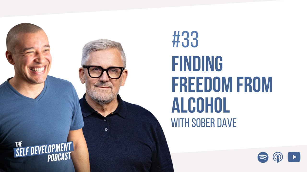 33 FINDING FREEDOM FROM ALCOHOL WITH SOBER DAVE