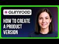 How To Create A Product Version On Gumroad