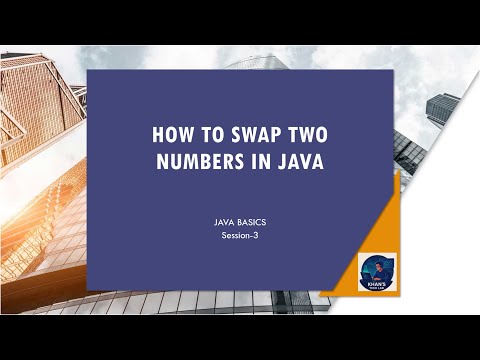 Java Basics - Session - 3 - How to Swap two numbers in Java