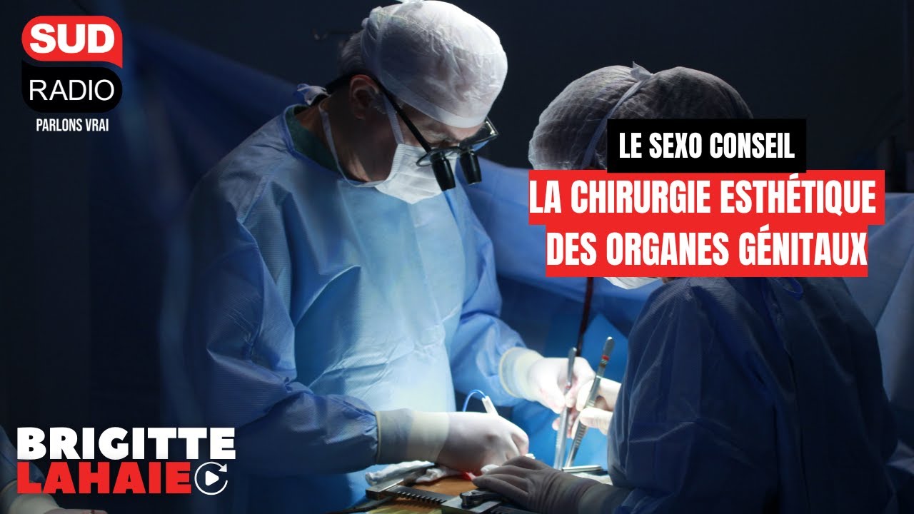Sexo Conseil – La chirurgie esthétique des organes génitaux