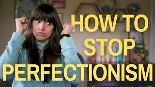 How to Overcome Perfectionism [4 simple strategies]