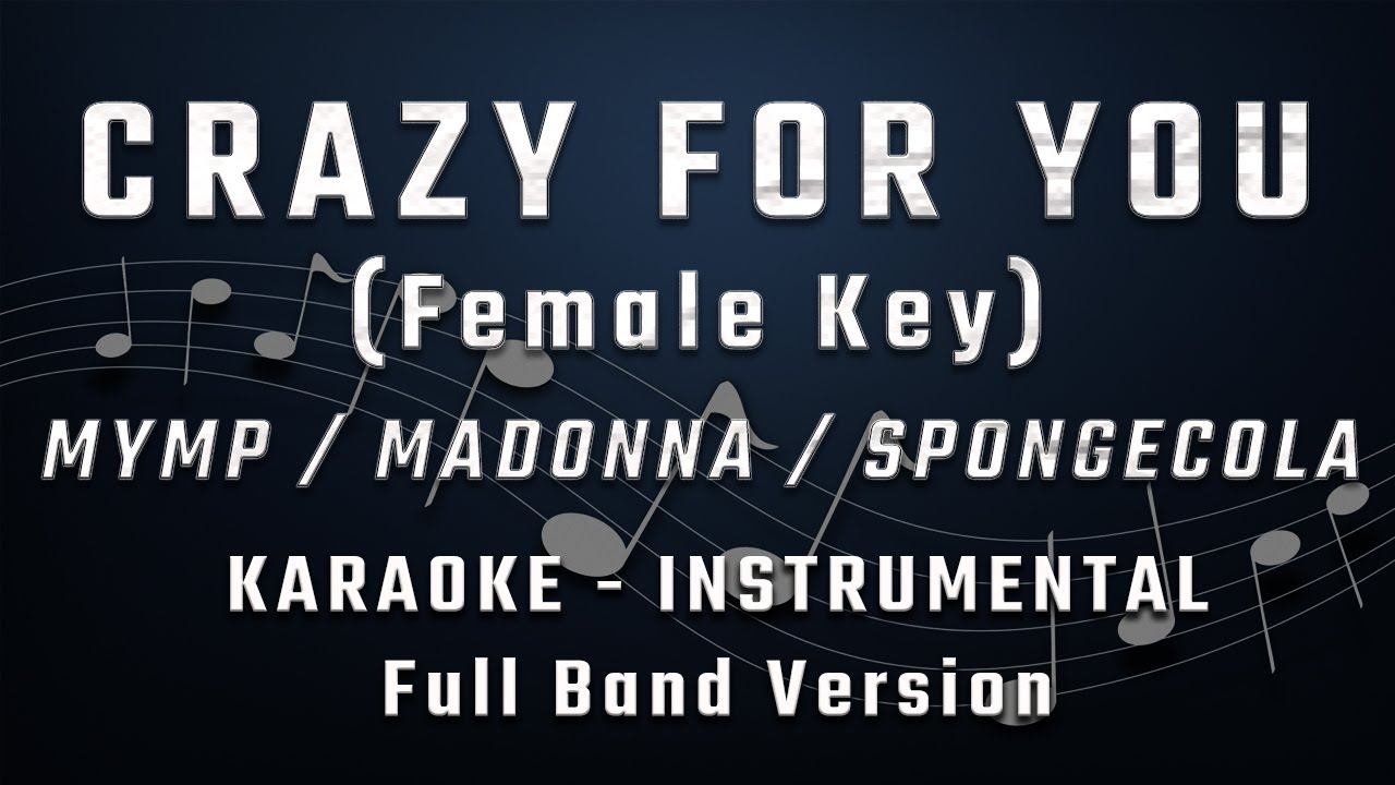 CRAZY FOR YOU FEMALE KEY FULL BAND KARAOKE INSTRUMENTAL MYMP