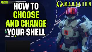 How to Choose and Change Your Shell in Marathon Quick Guide