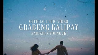 Grabeng Kalipay - Xaijil & Young Jk Official Lyric Video