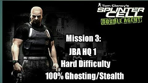 Splinter Cell Double Agent Mission 3 JBA HQ 1 100% Hard Difficulty (0 KOs)