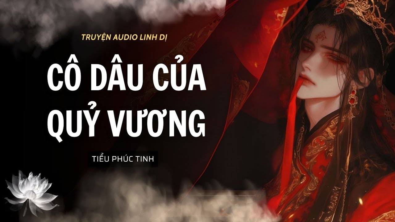 [Truyện Linh Dị ] CÔ DÂU CỦA QUỶ VƯƠNG | Audio Nấu Ăn | Tiểu Phúc Tinh