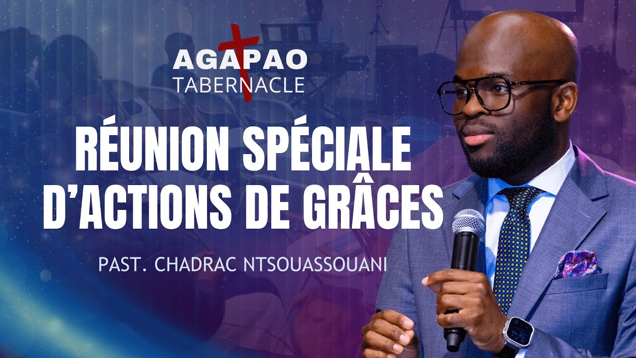 Agapao Tabernacle Toulouse | Réunion Spéciale d'Actions de Grâces | Pasteur Chadrac Ntsouassouani