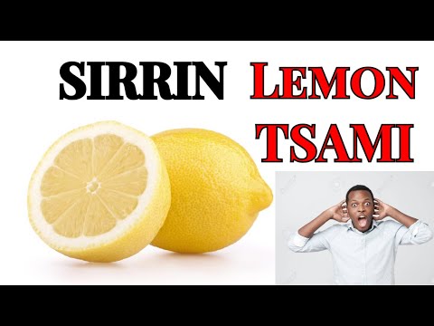 Ka gaggauta sanin wadannan SIRRIKAN na lemon tsami