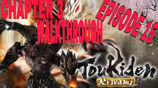 Toukiden Kiwami Walkthrough Episode 15 Chapter 3 "Oni Of The Element"