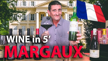 Wine Expert Explains Margaux: Exquisite Bordeaux Appellation
