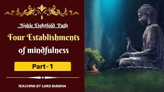 Four establishments of mindfulness | Part-1 | Buddha Teaching | Beautiful Quotes |