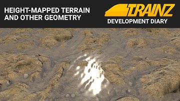 Trainz Dev Diary - Height-Mapped Terrain and Other Geometry (sneak peek)
