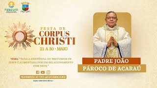 FESTA DE CORPUS CHRISTI 2024 | 8º DIA DA NOVENA | 28.05.2024