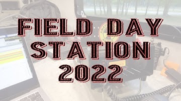 ARRL Field Day Station 2022