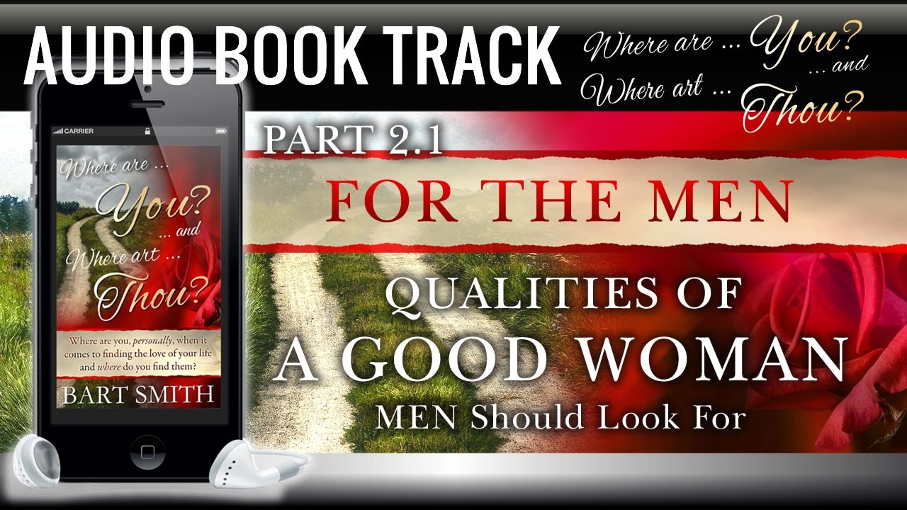 Qualities Of A Good WOMAN Men Should Look For - YouTube