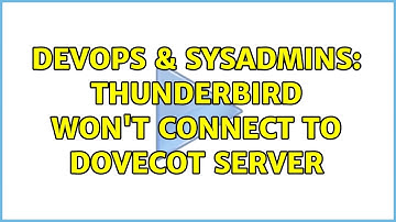 DevOps & SysAdmins: Thunderbird won