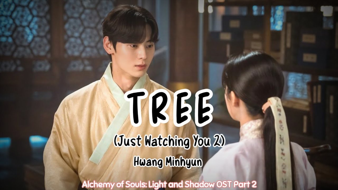 Hwang Minhyun (황민현) Tree (Just Watching You 2) Alchemy of Souls