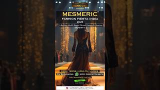 Sharing Promo Reel Shoot of our grooming session.*MESMERIC Fashion Fiesta India 🇮🇳 2025 (Season V)*