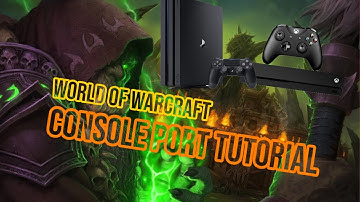 How to play World of Warcraft on Xbox and Ps4 | Consoleport Addon Tutorial | WoW 8.3