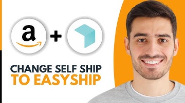 How to Change Self Ship to Easyship on Amazon (2025)