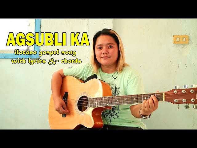 AGSUBLI KA by Roderick Lang-ay - ilocano gospel song with lyrics u0026 chords | Jovie Almoite Cover class=