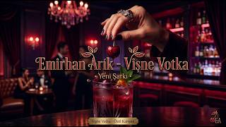 Emirhan Arik - Vişne Votka 