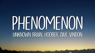 Unknown Brain & Hoober - Phenomenon (Lyrics) ft. Dax & VinDon Resimi