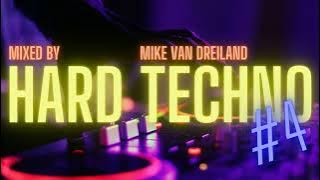 Hard Techno Set #4 MIXED BY MIKE VAN DREILAND