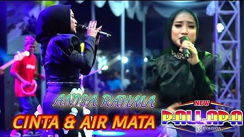 CINTA DAN AIR MATA  MIX COVER ANISA RAHMA NEW PALLAPA  RAMAYANA AUDIO PREFISONAL LIVE NGAWI