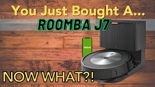 You Just Bought A Roomba J7: User Guide