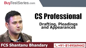 CS Professional Drafting, Pleadings and Appearances by FCS Shantanu Bhandary