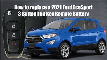 How to replace a 2021 Ford EcoSport 3 Button Flip Key Remote Battery