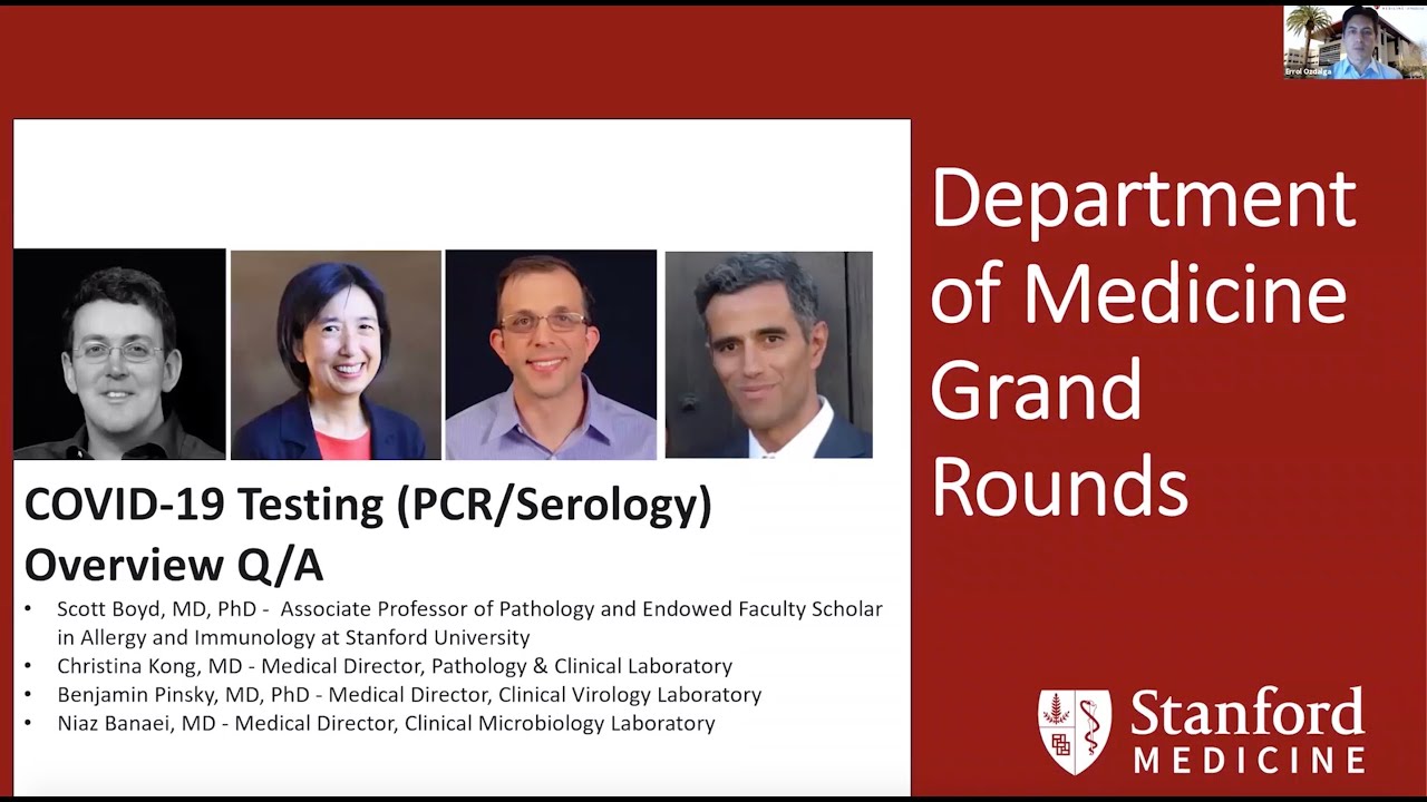 COVID-19 Testing (PCR/Serology) Overview - Stanford Department of Medicine Grand Rounds-15 July 2020