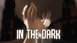 「Nightcore」→ in the dark (Lyrics) by gavn!