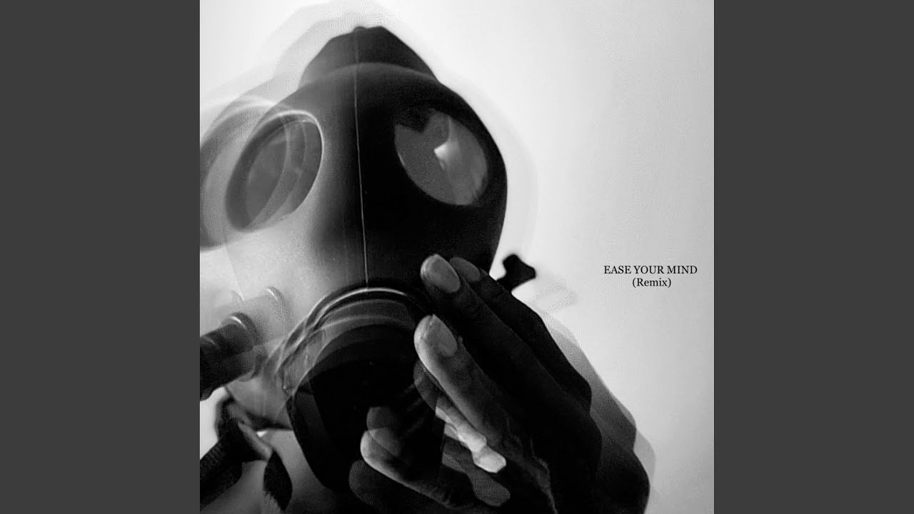 Ease Your Mind (Remix)