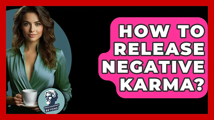 How To Release Negative Karma? - Philosophy Beyond