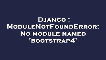 Django : ModuleNotFoundError: No module named 