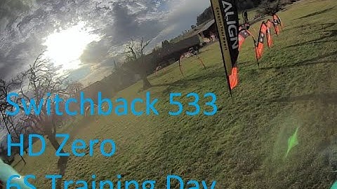 533 Switchback HD Zero training flight