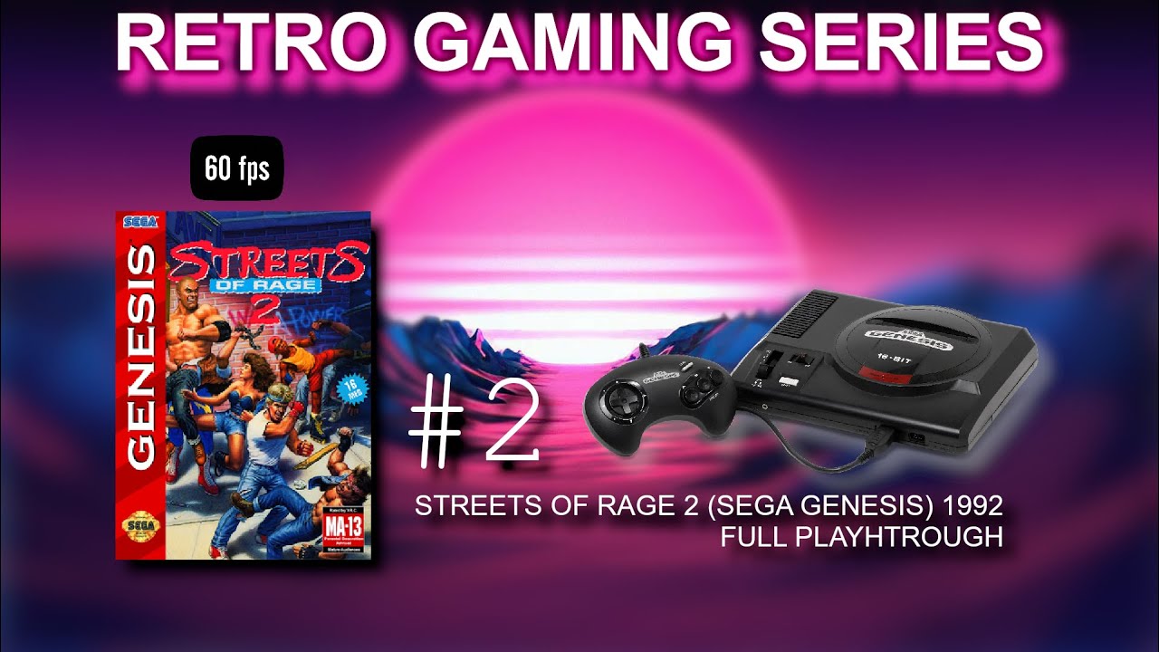 #2 Streets Of Rage 2 (Sega Genesis) (1992) - Full Playthrough (60 FPS