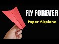 How to fold a paper airplane to fly forever  easy paper airplanes