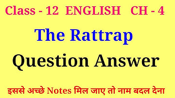 the rattrap class 12 question answer | class 12 english chapter 4 question answer