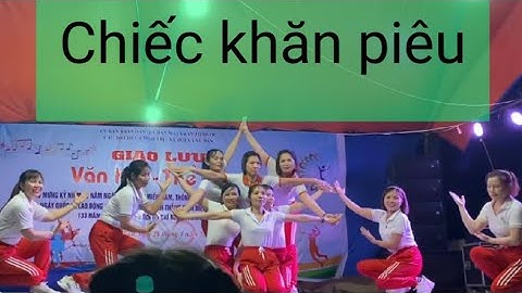 chiếc khăn piêu.CLB thôn 5 xã Vũ Bản Bình Lục Hà Nam