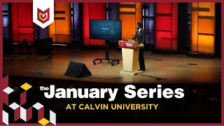 The January Series 2024 at Calvin University