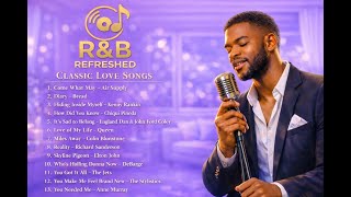 1 Hour Of Romantic Greatest Love   13 Timeless Classic Love   Ru0026b Refreshed 