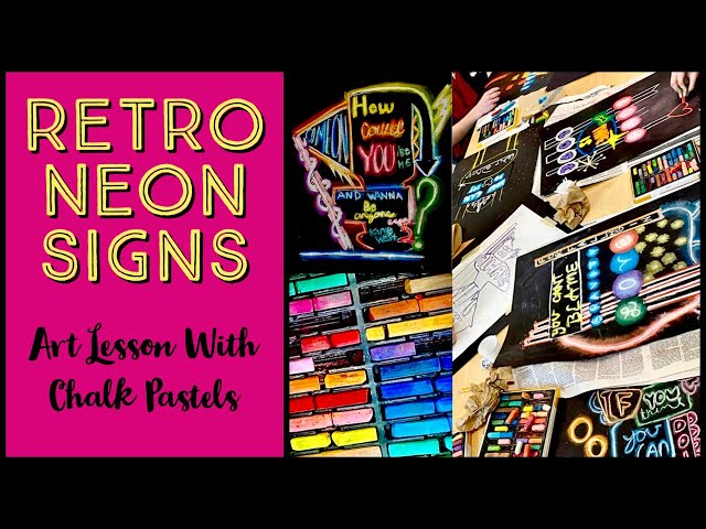 Retro Neon Signs: Art Lesson with Chalk Pastels 