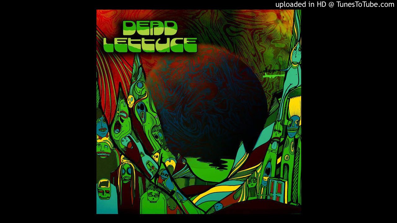 Dead Lettuce Valley of Steel YouTube