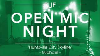 RUF Open Mic Night - Huntsville City Skyline - Michael
