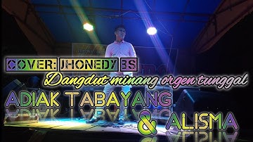 Adiak tabayang - Dangdut minang orgen tunggal || Jhonedy bs || Wira Keyboard Musik
